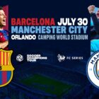 Barcelona Vs Man City Rabu, 31 Juli 2024, kick off pukul 06:00 WIB