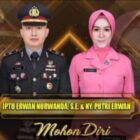 IPTU Erwan Nurwanda, SE., yang masa jabatannya sebagai Kapolsek Wanasalam, Polres Lebak, akan berakhir. Beliau akan segera berpindah tugas ke Polsek Petir Serang